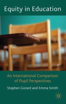 Hardcover Equity in Education: An International Comparison of Pupil Perspectives Book