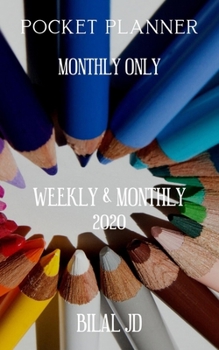 Pocket Planner Monthly Only: WEEKLY MONTHLY PLANNER 2020: 2020 CALENDAR: JAN 1st - DEC 31