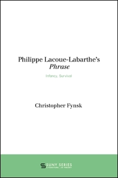 Paperback Philippe Lacoue-Labarthe's Phrase: Infancy, Survival Book