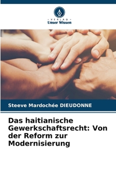 Paperback Das haitianische Gewerkschaftsrecht: Von der Reform zur Modernisierung [German] Book
