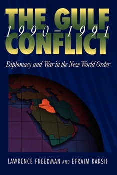 Hardcover The Gulf Conflict, 1990-1991: Diplomacy and War in the New World Order Book