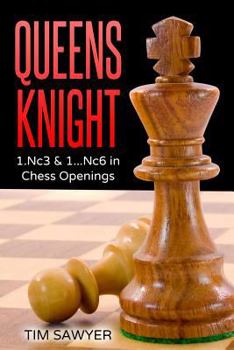 Queens Knight 1.Nc3 & 1…Nc6: Chess Opening Games