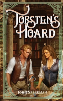 Torsten's Hoard: A Fantasy Adventure with Gods, Magic, and Romance (Dexter Falk)