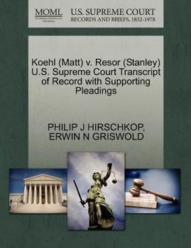 Paperback Koehl (Matt) V. Resor (Stanley) U.S. Supreme Court Transcript of Record with Supporting Pleadings Book