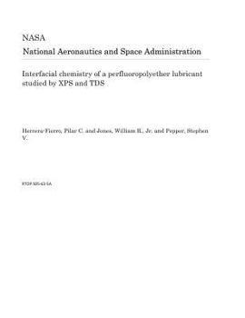 Paperback Interfacial Chemistry of a Perfluoropolyether Lubricant Studied by XPS and Tds Book