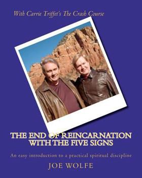Paperback The End of Reincarnation with the Five Signs: An Easy Introduction to a Practical Spiritual Discipline Book