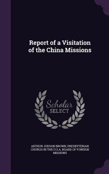 Hardcover Report of a Visitation of the China Missions Book