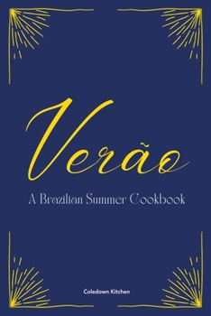 Paperback Verão: A Brazilian Summer Cookbook Book