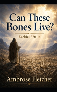 Can These Bones Live