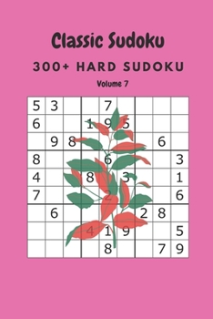 Paperback Classic Sudoku: 300+ Hard sudoku Volume 7 Book