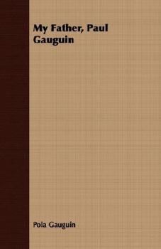 Paperback My Father, Paul Gauguin Book