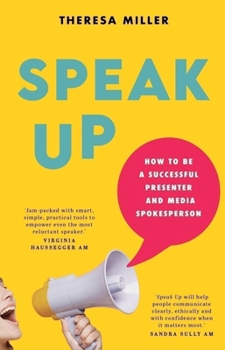 Paperback Speak Up: How to be a successful presenter and media spokeperson: How to be a successful presenter and media sp: How to be a successful Book