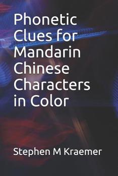 Paperback Phonetic Clues for Mandarin Chinese Characters in Color Book