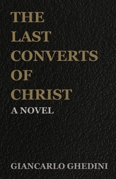Paperback The Last Converts of Christ Book