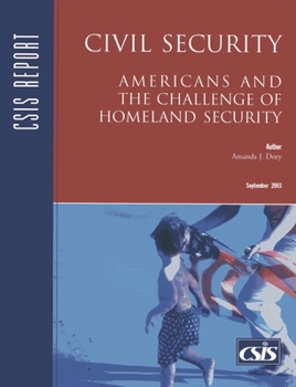 Paperback Civil Security: Americans and the Challenge of Homeland Security Book