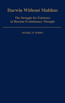 Hardcover Darwin Without Malthus: The Struggle for Existence in Russian Evolutionary Thought Book