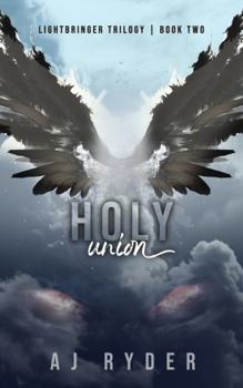 Paperback Holy Union: Discreet Cover Edition (Lightbringer Trilogy) Book