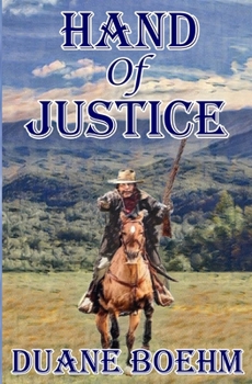 Hand Of Justice - Book #3 of the Hand Of Westerns