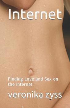 Paperback Internet: Finding Love and Sex on the Internet Book