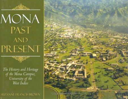 Paperback Mona, Past and Present: The History and Heritage of the Mona Campus, University of the West Indies Book