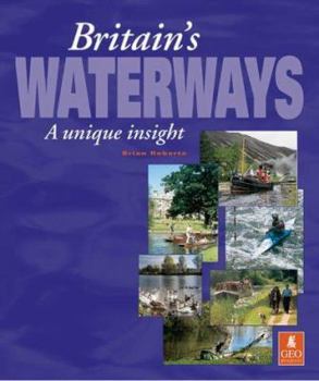 Paperback Britain's Waterways - A Unique Insight Book