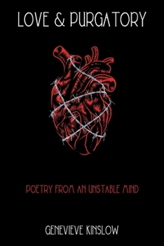 Paperback Love & Purgatory: Poetry from an Unstable Mind Book