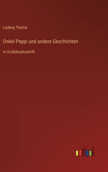 Hardcover Onkel Peppi und andere Geschichten: in Großdruckschrift [German] Book