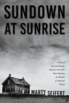 Paperback Sundown at Sunrise: A Story of Love and Murder, Based on One of the Most Notorious Ax Murders in American History Book