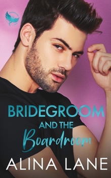 Bridegroom and the Boardroom - Book #2 of the Phoenician Heat