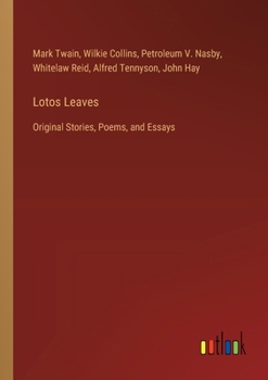 Paperback Lotos Leaves: Original Stories, Poems, and Essays Book