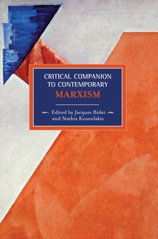 Critical Companion to Contemporary Marxism - Book #16 of the Historical Materialism