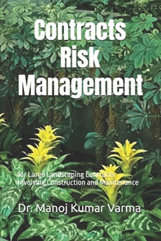 Paperback Contracts Risk Management for Large Landscaping Contracts Involving Construction and Maintenance Book