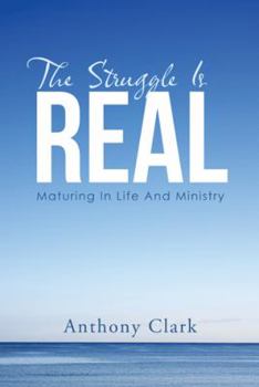 Paperback The Struggle Is Real: Maturing In Life And Ministry Book