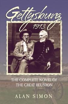 Paperback Gettysburg, 1913: The Complete Novel of the Great Reunion Book