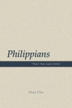 Paperback Philippians: "That I May Gain Christ" Book