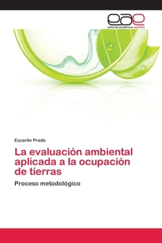 Paperback La evaluación ambiental aplicada a la ocupación de tierras [Spanish] Book