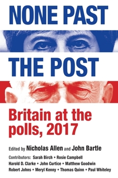 Paperback None Past the Post: Britain at the Polls, 2017 Book