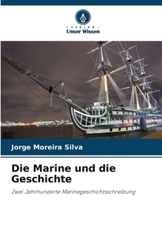 Paperback Die Marine und die Geschichte [German] Book