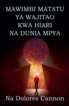 Mawimbi Matatu YA Wajitao Kwa Hiari Na Dunia Mpya (Swahili Edition)