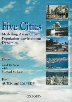 Hardcover Five Cities: Modelling Asian Urban Population-Enviornment Dynamics Book