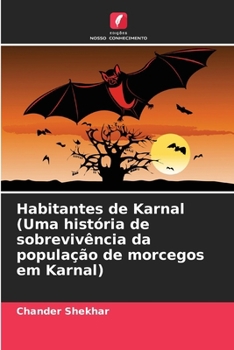 Habitantes de Karnal (Uma história de sobrevivência da população de morcegos em Karnal) (Portuguese Edition)