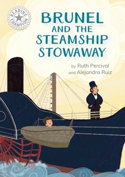 Hardcover Franklin Watts Ltd Reading Champion Brunel and the Steamship Stowaway Independent Reading White 10. Book