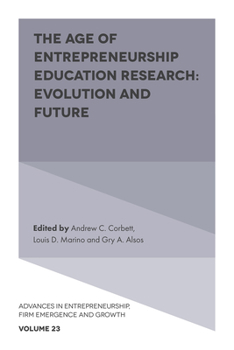 Hardcover The Age of Entrepreneurship Education Research: Evolution and Future Book