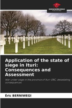 Paperback Application of the state of siege in Ituri: Consequences and Assessment Book