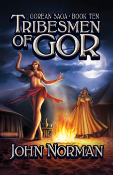 Tribesmen of Gor (Gor, #10) - Book #10 of the Gor