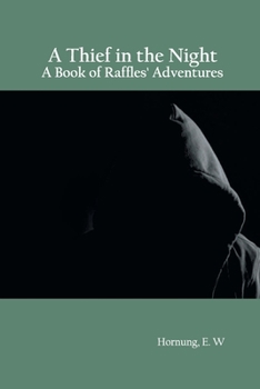 A Thief in the Night - Book #3 of the A.J. Raffles, The Gentleman Thief