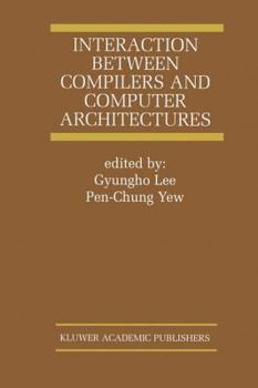 Paperback Interaction Between Compilers and Computer Architectures Book