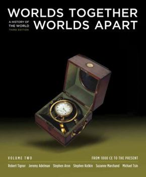 Paperback Worlds Together, Worlds Apart: A History of the World: From 1000 CE to the Present Book