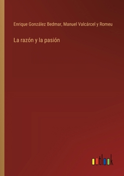 Paperback La razón y la pasión [Spanish] Book