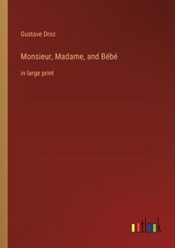 Paperback Monsieur, Madame, and Bébé: in large print Book